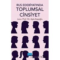 Rus Edebiyatında Toplumsal Cinsiyet - Kolektif - Nobel Akademik Yayıncılık
