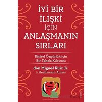 İyi Bir İlişki İçin Anlaşmanın Sırları - Don Miguel Ruiz Jr - Sola Unitas