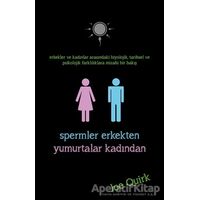 Spermler Erkekten Yumurtalar Kadından - Joe Quirk - İndigo Kitap