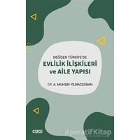 Değişen Türkiyede Evlilik İlişkileri ve Aile Yapısı