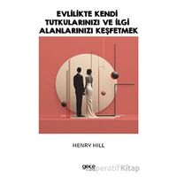 Evlilikte Kendi Tutkularınızı ve İlgi Alanlarınızı Keşfetmek - Henry Hill - Gece Kitaplığı