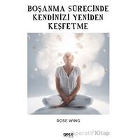 Boşanma Sürecinde Kendinizi Yeniden Keşfetme - Rose Wing - Gece Kitaplığı