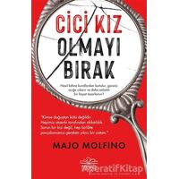 Cici Kız Olmayı Bırak - Majo Molfino - Nemesis Kitap