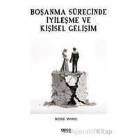 Boşanma Sürecinde İyileşme ve Kişisel Gelişim - Rose Wing - Gece Kitaplığı