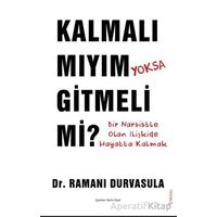 Kalmalı Mıyım Yoksa Gitmeli Mi? - Ramani Durvasula - Sola Unitas