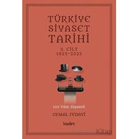 Türkiye Siyaset Tarihi 2. Cilt 1923-2023 - 100 Yılın Siyaseti - Kolektif - Kadim Yayınları