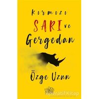 Kırmızı Sarı ve Gergedan - Özge Uzun - Nemesis Kitap