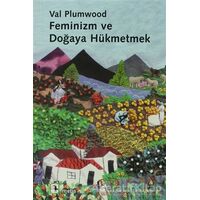 Feminizm ve Doğaya Hükmetmek - Val Plumwood - Metis Yayınları