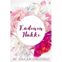 Kadının Hakkı - Selcan Örgünal - Cinius Yayınları