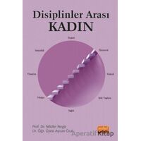 Disiplinler Arası Kadın - Kolektif - Nobel Akademik Yayıncılık