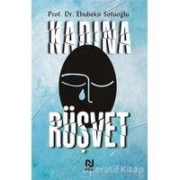 Kadına Rüşvet - Ebubekir Sofuoğlu - Nesil Yayınları