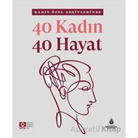 40 Kadın 40 Hayat - Kolektif - İBB Yayınları