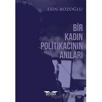 Bir Kadın Politikacının Anıları - Esin Bozoğlu - Perseus