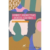 Feminist Perspectives Across Cultures - Kolektif - Paradigma Akademi Yayınları