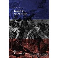 Komün’ün Asi Kadınları - Gay L. Gulickson - Yordam Kitap