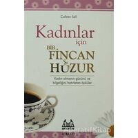 Kadınlar İçin Bir Fincan Huzur - Colleen Sell - Arkadaş Yayınları