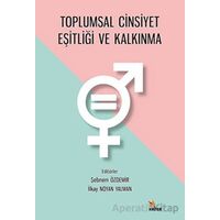 Toplumsal Cinsiyet Eşitliği ve Kalkınma - Kolektif - Kriter Yayınları