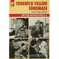 Federico Fellini Sineması - Peter Bondanella - Payel Yayınları