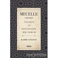 Mecelle - Kadir Canatan - Mana Yayınları