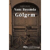 Yanı Başımda Gölgem - Kadir Keleş - Gece Kitaplığı