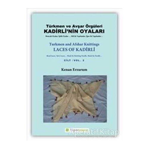 Kadirli’nin Oyaları: Türkmen ve Avşar Örgüleri: Cilt 2 - Kenan Erzurum - Hiperlink Yayınları