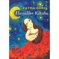 Hayaller Kitabı - Fatma Gürel - Kafe Kültür Yayıncılık