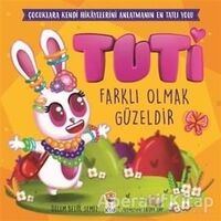 Tuti - Farklı Olmak Güzeldir - Özlem Belül Semiz - Sincap Kitap