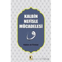 Kalbin Nefisle Mücadelesi - Hakim Tirmizi - Ehil Yayınları