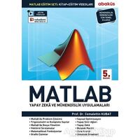 Matlab - Yapay Zeka ve Mühendislik Uygulamaları - Cemalettin Kubat - Abaküs Kitap