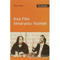 Kısa Film Senaryosu Yazmak - Patrick Nash - Kalkedon Yayıncılık