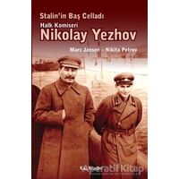 Stalin’in Baş Celladı Halk Komiseri Nikolay Yezhov - Marc Jansen - Kalkedon Yayıncılık