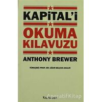 Kapital’i Okuma Kılavuzu - Anthony Brewer - Kalkedon Yayıncılık