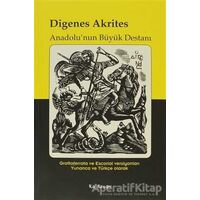 Digenes Akrites - Anadolu’nun Büyük Destanı - Kolektif - Kalkedon Yayıncılık