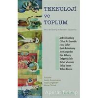 Teknoloji ve Toplum - Andrew Feenberg - Kalkedon Yayıncılık