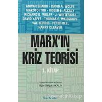 Marx’ın Kriz Teorisi 1. Kitap - Derleme - Kalkedon Yayıncılık