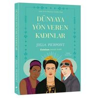 Dünyaya Yön Veren Kadınlar - Julia Pierpont - İndigo Kitap
