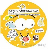 Şaşkın Sarı Yuvarlak - Sümeyra T. Demir - Balık Kitap