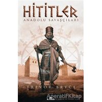 Hititler - Trevor Bryce - Kronik Kitap