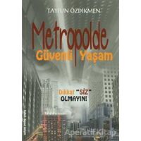 Metropolde Güvenli Yaşam - Tayfun Özdikmen - Kanes Yayınları