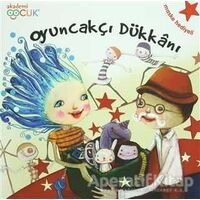 Oyuncakçı Dükkanı - Kolektif - Akademi Çocuk