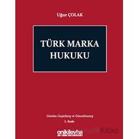 Türk Marka Hukuku - Uğur Çolak - On İki Levha Yayınları