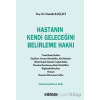 Hastanın Kendi Geleceğini Belirleme Hakkı - Hamide Bağçeci - On İki Levha Yayınları