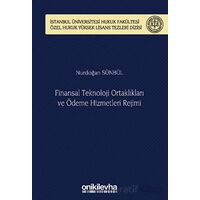 Finansal Teknoloji Ortaklıkları ve Ödeme Hizmetleri Rejimi İstanbul Üniversitesi Hukuk Fakültesi Öze