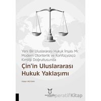 Yeni Bir Uluslararası Hukuk İnşası Mı: Modern Otoriterlik ve Konfüçyüsçü Kimliği Doğrultusunda Çin’i