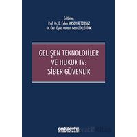 Gelişen Teknolojiler ve Hukuk IV : Siber Güvenlik - Osman Gazi Güçlütürk - On İki Levha Yayınları