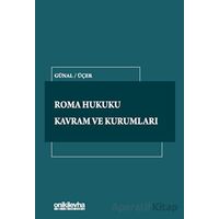 Roma Hukuku Kavram ve Kurumları - A. Nadi Günal - On İki Levha Yayınları