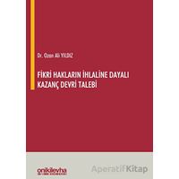 Fikri Hakların İhlaline Dayalı Kazanç Devri Talebi - Ozan Ali Yıldız - On İki Levha Yayınları