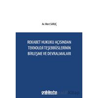 Rekabet Hukuku Açısından Teknoloji Teşebbüslerinin Birleşme ve Devralmaları