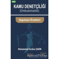 Kamu Denetçiliği (Ombudsman) ve Uygulama Örnekleri - Muhammed Serkan Şahin - Astana Yayınları