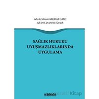 Sağlık Hukuku Uyuşmazlıklarında Uygulama - Pervin Somer - On İki Levha Yayınları